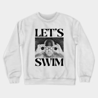 Swimmer Tee | Let's Swim | White Crewneck Sweatshirt
